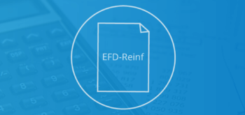 EFD – Reinf – O que muda para a Construção Civil (Atualizado 05/11/2018)