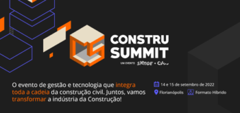 Conheça os temas e destaques do Construsummit 2022