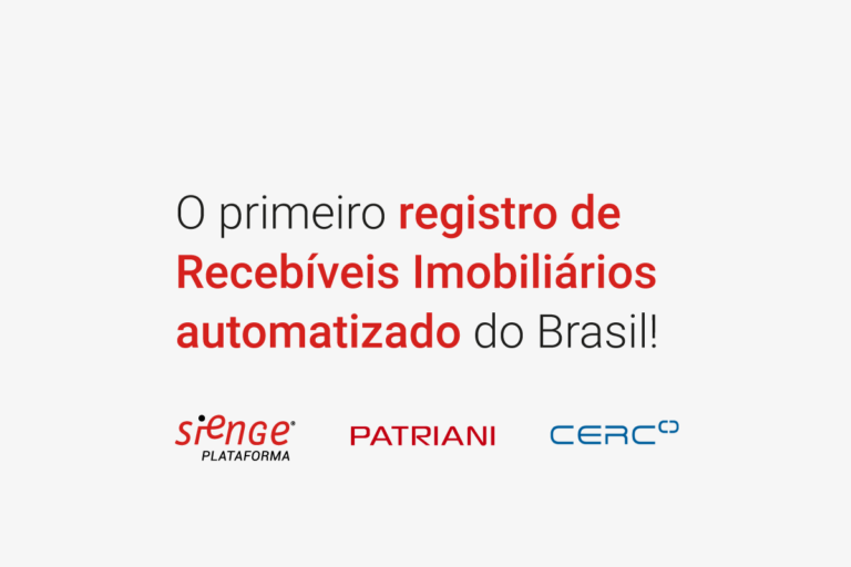 Recebíveis Imobiliários: Sienge, Construtora Patriani e CERC realizam registro inédito no Brasil