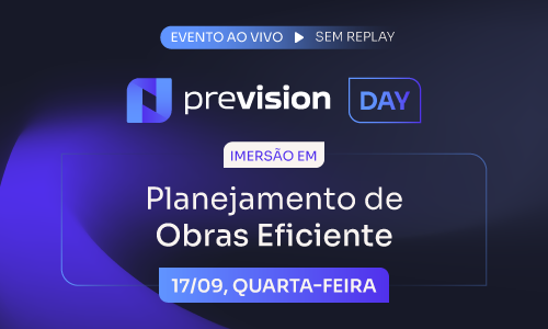 Prevision Day: Imersão em Planejamento de Obras Eficiente