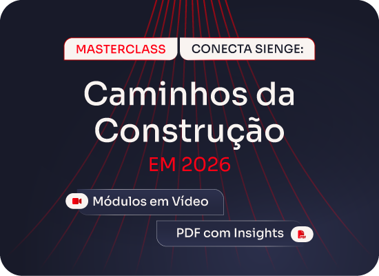 [MASTERCLASS] Caminhos da Construção – Conecta Sienge