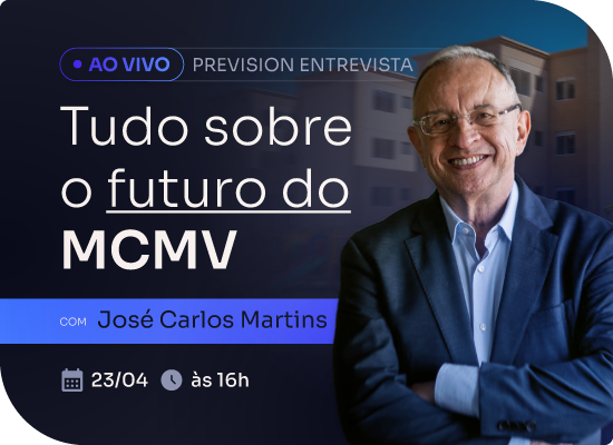 [Prevision Entrevista] Tudo sobre o futuro do Minha Casa Minha Vida