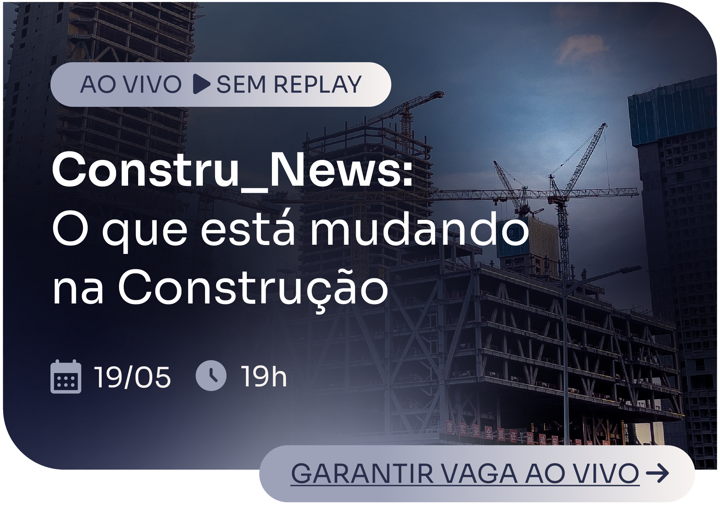 Constru_News: O que está mudando na construção