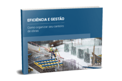 ebook Eficiência e Gestão: Como organizar seu Canteiro de Obras